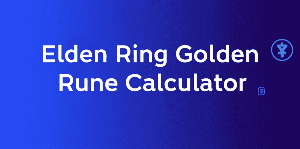 Elden Ring Golden Rune Calculator tool with various Golden Runes